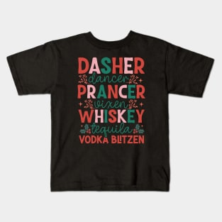 Dasher Dancer Prancer Vixen Whiskey Vodka Tequila Blitzen Kids T-Shirt